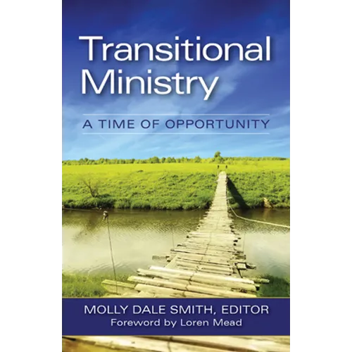 Transitional Ministry: A Time of Opportunity