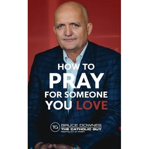 How To Pray For Someone You Love