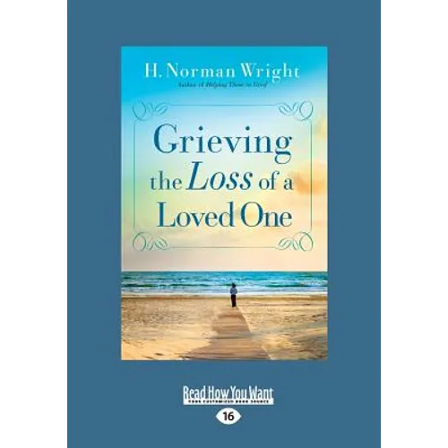 Grieving the Loss of a Loved One (Large Print 16pt)