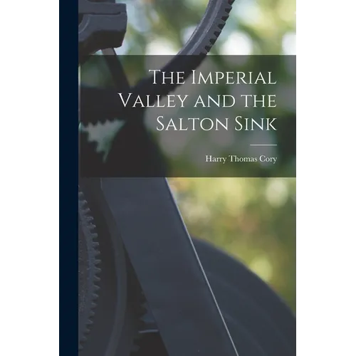 The Imperial Valley and the Salton Sink