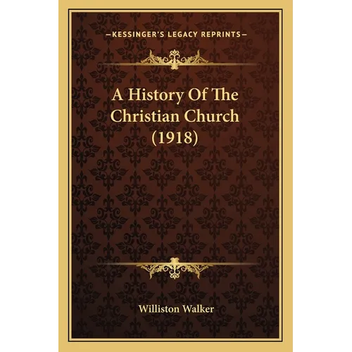 A History Of The Christian Church (1918)