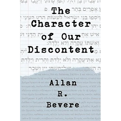 The Character of Our Discontent
