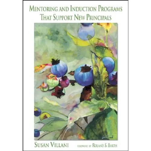 Mentoring and Induction Programs That Support New Principals