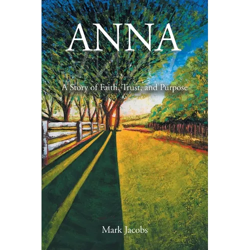 Anna: A Story of Faith, Trust, and Purpose