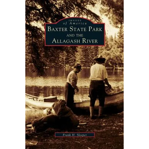 Baxter State Park and the Allagash River