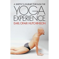 A Skeptic's Journey Through the Yoga Experience
