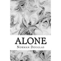 Alone: (Norman Douglas Classics Collection)