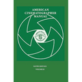 American Cinematographer Manual 9th Ed. Vol. II
