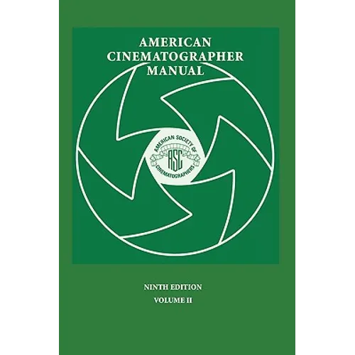 American Cinematographer Manual 9th Ed. Vol. II