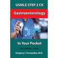 USMLE STEP 2 CK Gastroenterology In Your Pocket: Gastroenterology