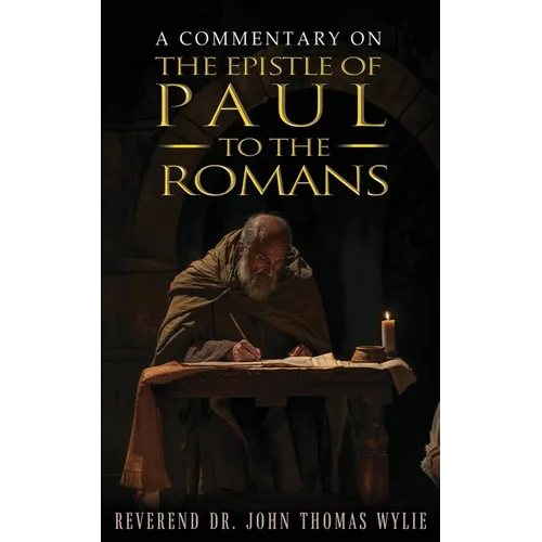 A Commentary on the Epistle of Paul to the Romans
