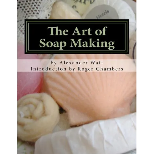 The Art of Soap Making