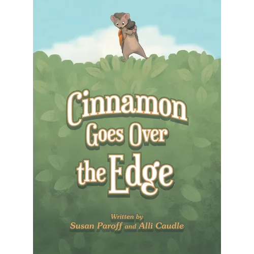 Cinnamon Goes over the Edge