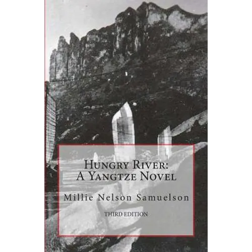 Hungry River: A Yangtze Novel