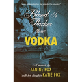 Blood is Thicker than Vodka