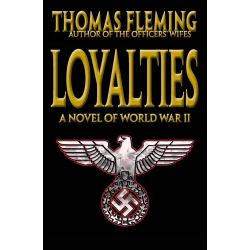 Loyalties: A Novel of World War II