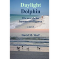 Daylight Dolphin: His search for human intelligence