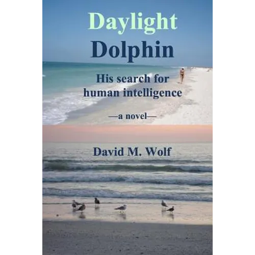 Daylight Dolphin: His search for human intelligence