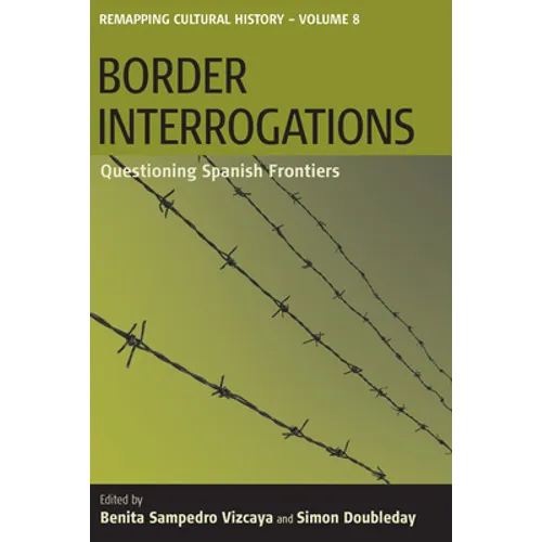 Border Interrogations: Questioning Spanish Frontiers