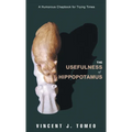 The Usefulness of Hippopotamus: A Humorous Chapbook for Trying Times