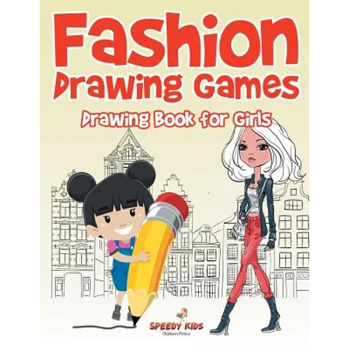 Fashion Drawing Games: Drawing Book for Girls