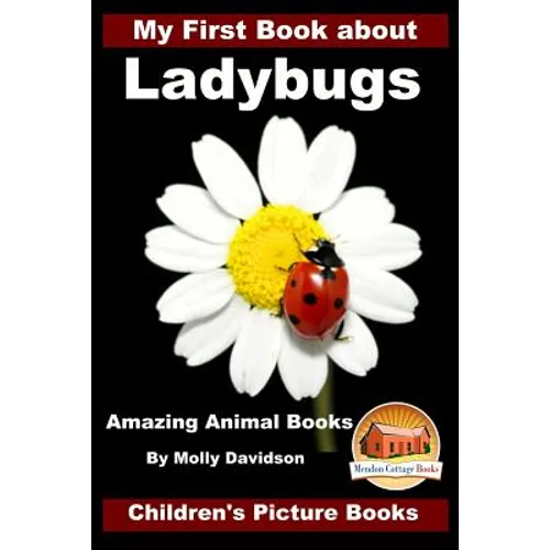 My First Book about Ladybugs - Amazing Animal Books - Children's Picture Books