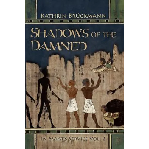 Shadows of the Damned: In Maat's Service Vol. 2