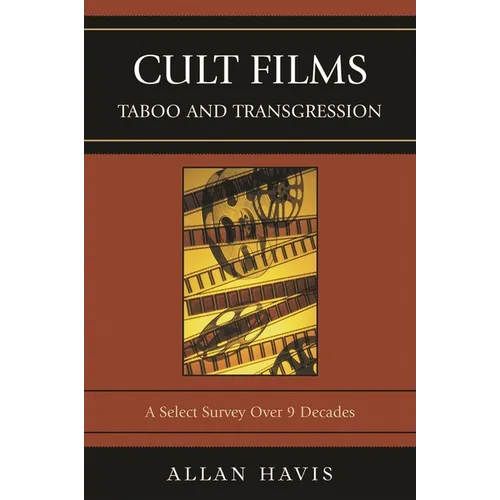 Cult Films: Taboo and Transgression: A Select Survey Over 9 Decades