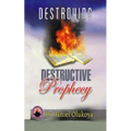 Destroying Destructive Prophecy