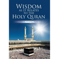 Wisdom as It Relates to the Holy Quran