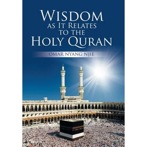 Wisdom as It Relates to the Holy Quran