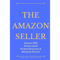 The Amazon Seller: Amazon FBA Private Label Product Research & Selection Process