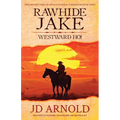 Rawhide Jake: Westward Ho!