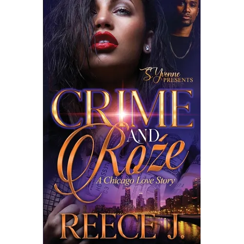 Crime and Roźe: A Chicago Love Story