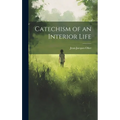 Catechism of an Interior Life
