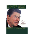 The Uncommon Wisdom of Ronald Reagan: A Portrait in His Own Words