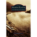 North Platte: City Between Two Rivers