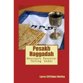 Pesakh Haggadah: Messianic Exodus Telling Seder