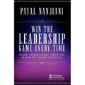 Win the Leadership Game Every Time: Nine Invaluable Laws to Magnify Your Success
