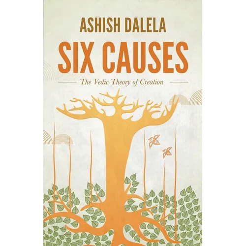 Six Causes: The Vedic Theory of Creation