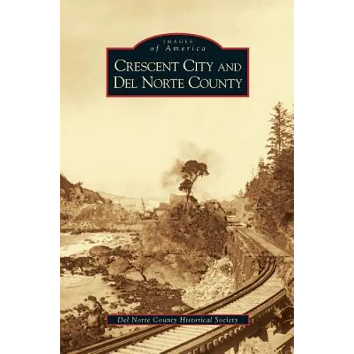 Crescent City and del Norte County