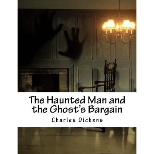 The Haunted Man and the Ghost's Bargain