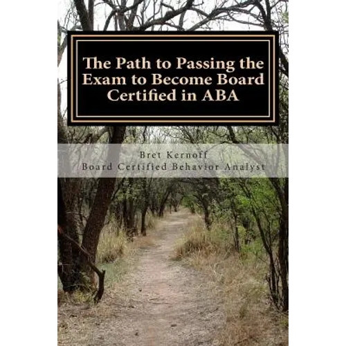 The Path to Passing the Exam to Become Board Certified in ABA
