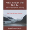 What Heaven Will Be Like