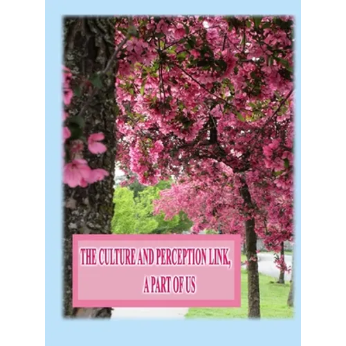 The Culture and Perception Link: A Part of Us
