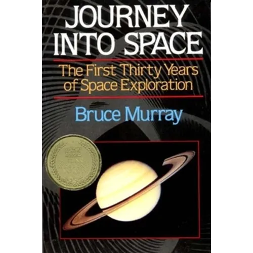 Journey into Space: The First Thirty Years of Space Exploration