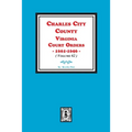 Charles City County, Virginia Court Orders, 1661-1696. (Volume #2)