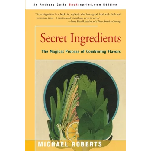Secret Ingredients: The Magical Process of Combining Flavors