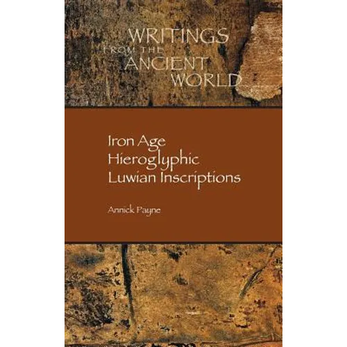 Iron Age Hieroglyphic Luwian Inscriptions