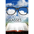 Seeing Your Life Through...GOD GLASSES